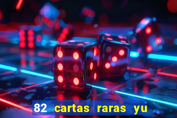 82 cartas raras yu gi oh forbidden memories
